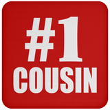 Number One #1 Cousin - Drink Coaster