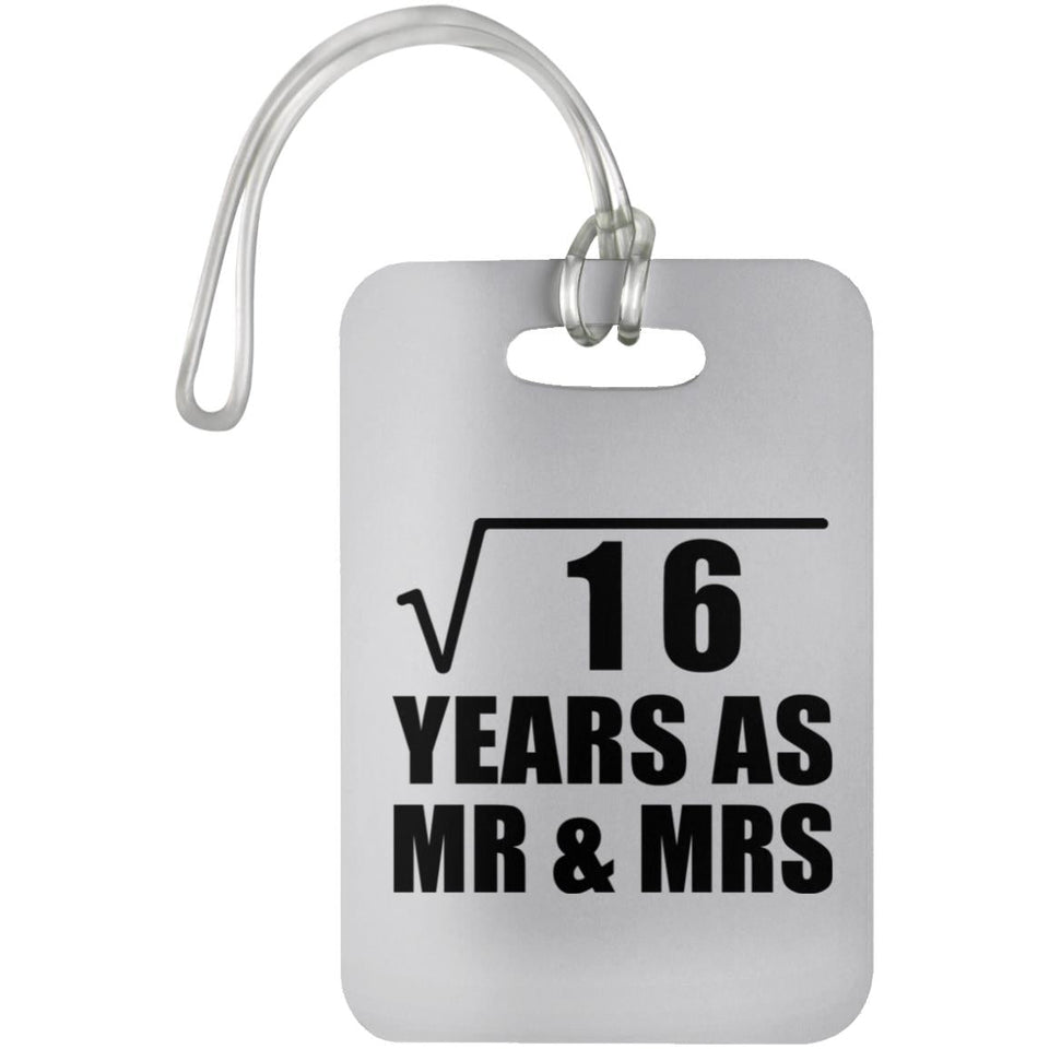 4th Anniversary Square Root of 16 Years As Mr & Mrs - Luggage Bag Tag