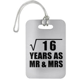 4th Anniversary Square Root of 16 Years As Mr & Mrs - Luggage Bag Tag