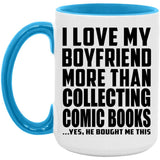 I Love My Boyfriend More Than Collecting Comic Books - 15oz Accent Mug Blue