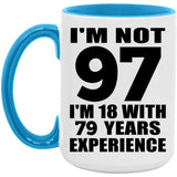 97th Birthday I'm Not 97 I'm 18 With 79 Years Experience - 15oz Accent Mug Blue