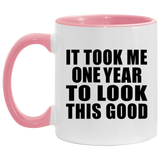 1st Birthday Took Me 1 Year To Look This Good - 11oz Accent Mug Pink
