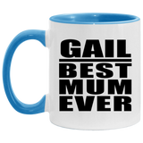 Gail Best Mum Ever - 11oz Accent Mug Blue