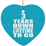3rd Anniversary 3 Years Down Lifetime To Go - Heart Ornament