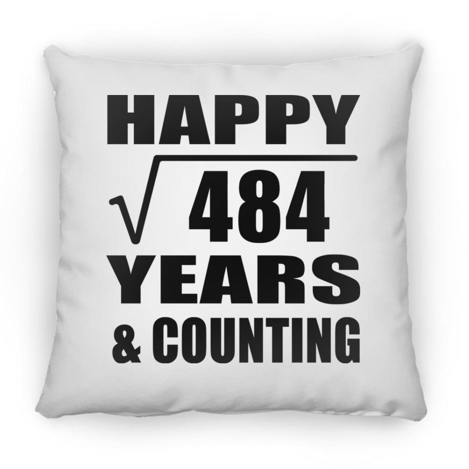Happy 22nd Anniversary Square Root of 484 Years & Counting - Throw Pillow