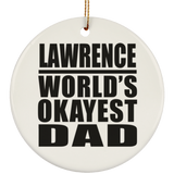 Lawrence World's Okayest Dad - Circle Ornament