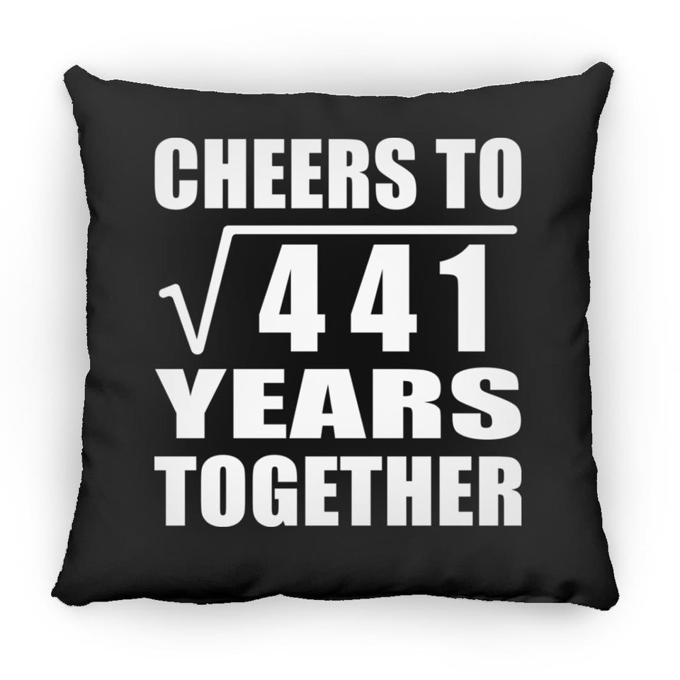 21st Anniversary Cheers To Square Root of 441 Years Together - Throw Pillow Black