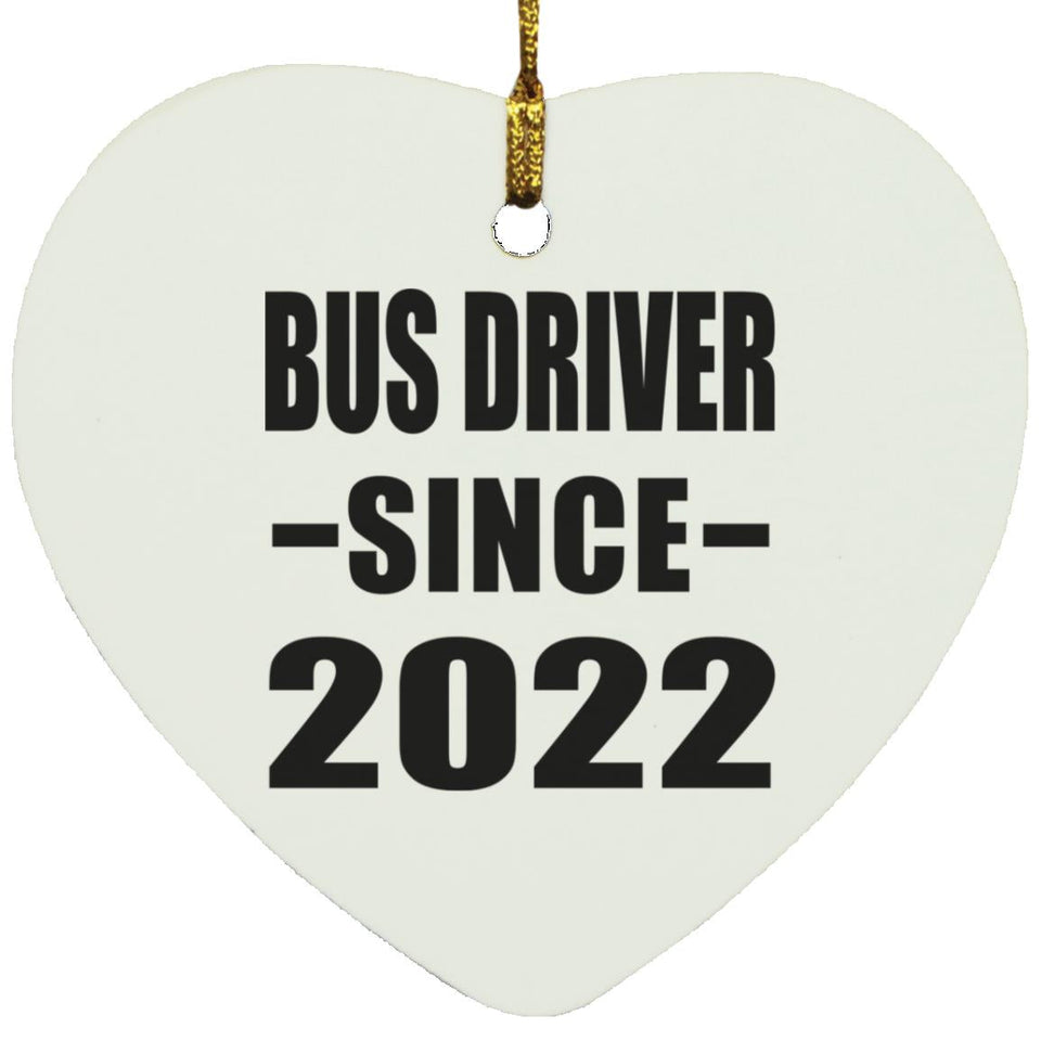 Bus Driver Since 2022 - Heart Ornament