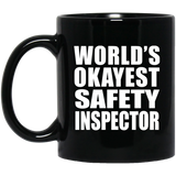World's Okayest Safety Inspector - 11 Oz Coffee Mug Black