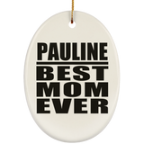 Pauline Best Mom Ever - Oval Ornament