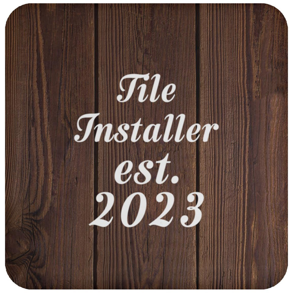 Tile Installer Established Est. 2023 - Drink Coaster D