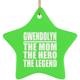 Gwendolyn The Mom The Hero The Legend - Star Ornament