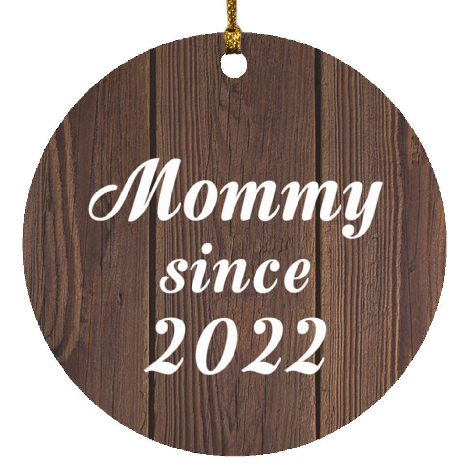 Mommy Since 2022 - Circle Ornament D