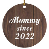 Mommy Since 2022 - Circle Ornament D