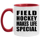 Field Hockey Makes Life Special - 11oz Accent Mug Red