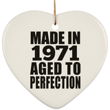 53rd Birthday Made In 1971 Aged to Perfection - Heart Ornament
