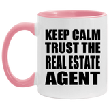 Keep Calm and Trust The Real Estate Agent - 11oz Accent Mug Pink