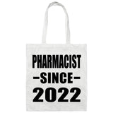 Pharmacist Since 2022 - Tote Bag White