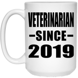 Veterinarian Since 2019 - 15oz Coffee Mug
