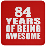 84th Birthday 84 Years Of Being Awesome - Drink Coaster