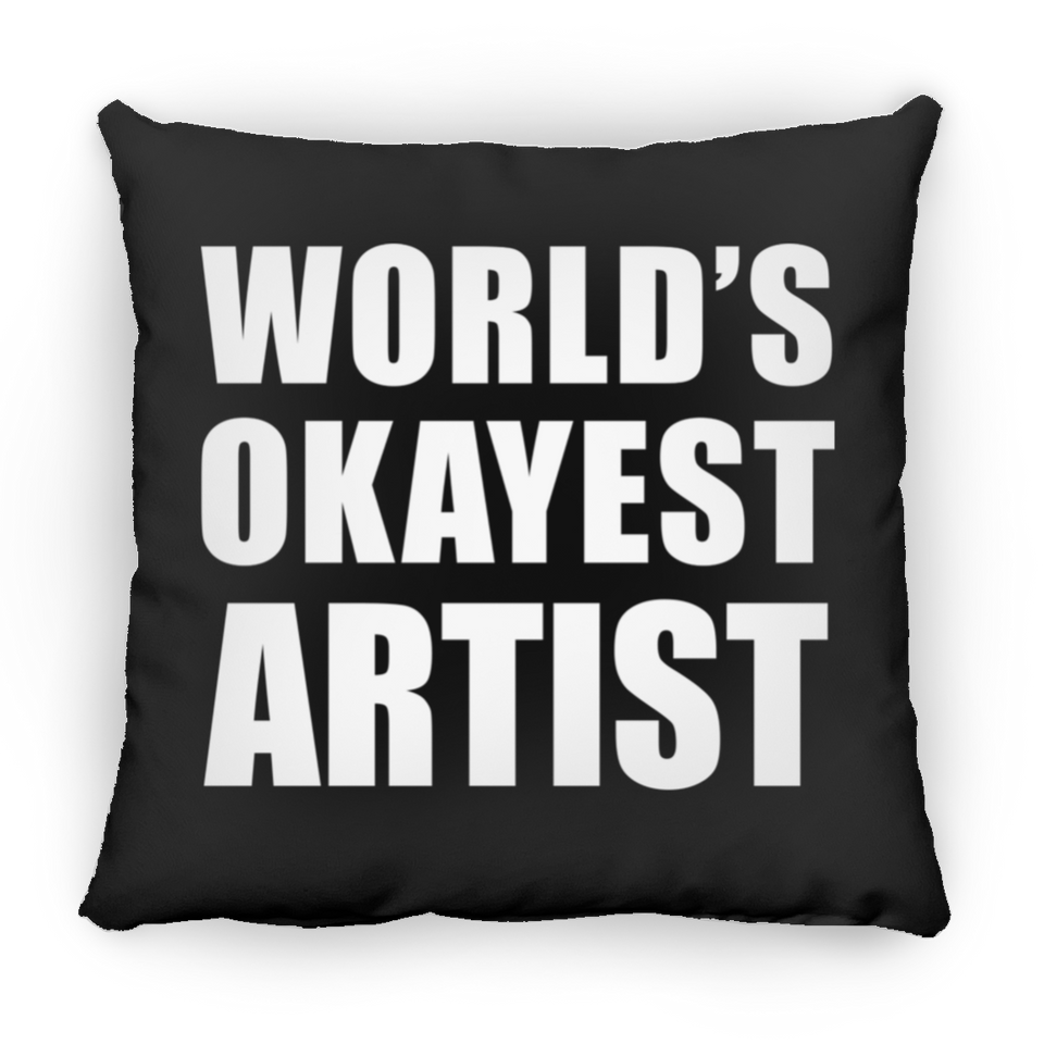 World's Okayest Artist - Throw Pillow Black