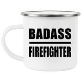 Badass Firefighter - 12oz Camping Mug