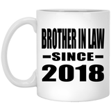 Brother In Law Since 2018 - 11 Oz Coffee Mug