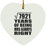 89th Anniversary Square Root of 7921 Years Mrs Always Right - Heart Ornament