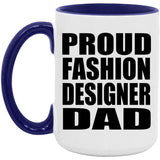Proud Fashion Designer Dad - 15oz Accent Mug Purple