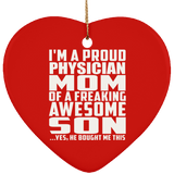 Proud Physician Mom Of Awesome Son - Heart Ornament