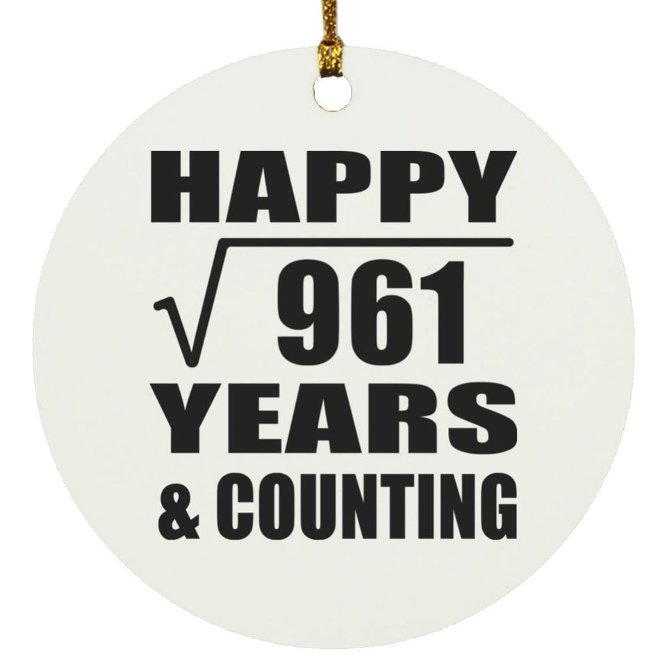 Happy 31st Anniversary Square Root of 961 Years & Counting - Circle Ornament