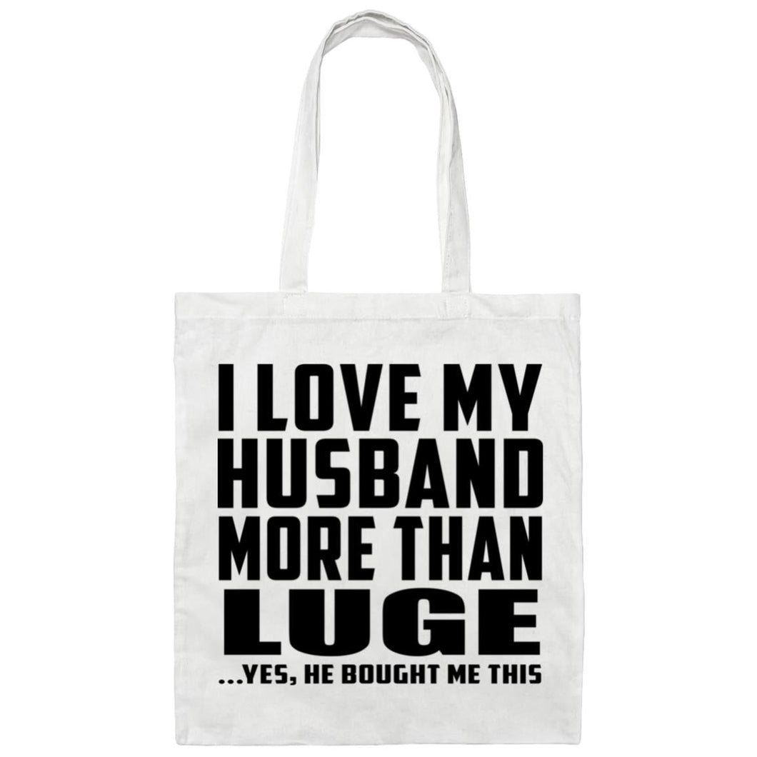 I Love My Husband More Than Luge - Tote Bag White