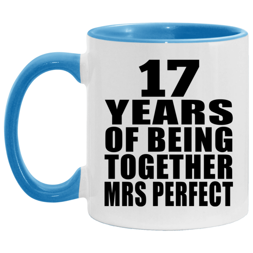 17th Anniversary 17 Years Of Being Mrs Perfect - 11oz Accent Mug Blue