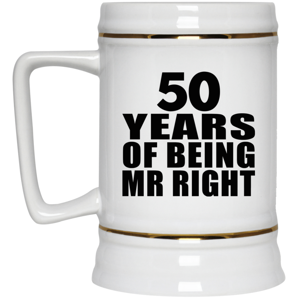 50th Anniversary 50 Years Of Being Mr Right - Beer Stein