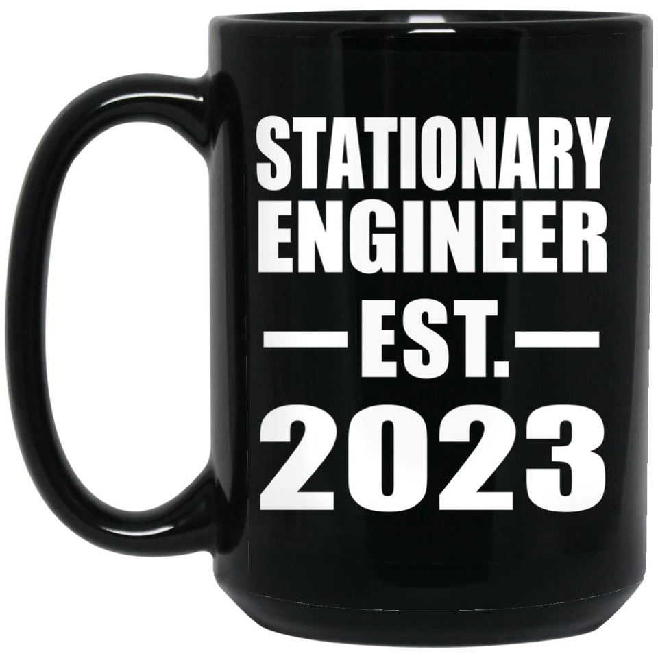 Stationary Engineer Established EST. 2023 - 15oz Coffee Mug Black