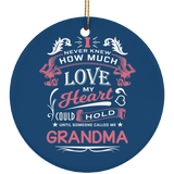 How Much Love Could Hold Until Called Me Grandma - Circle Ornament