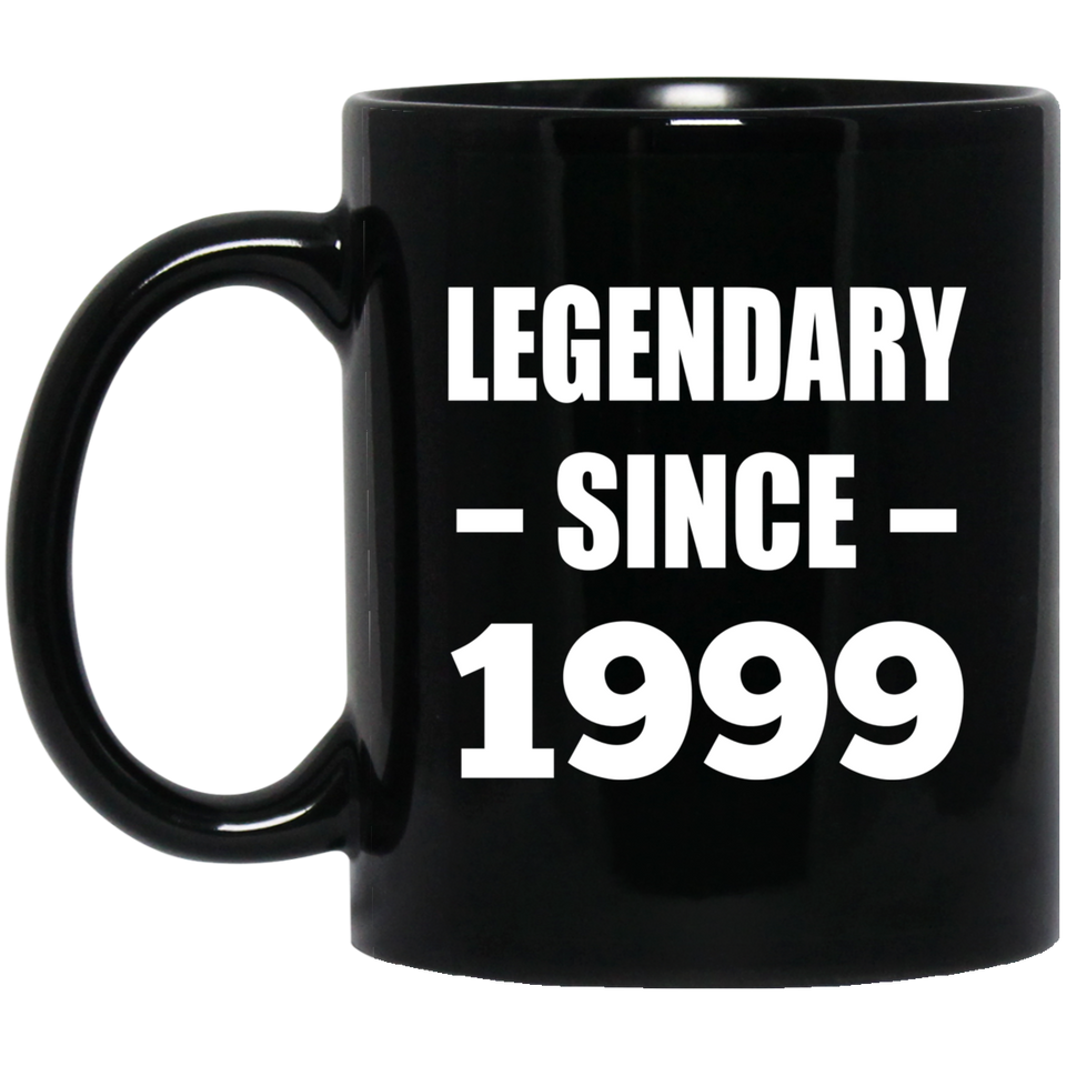 25th Birthday Legendary Since 1999 - 11oz Coffee Mug Black