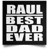 Raul Best Dad Ever - Poster Square