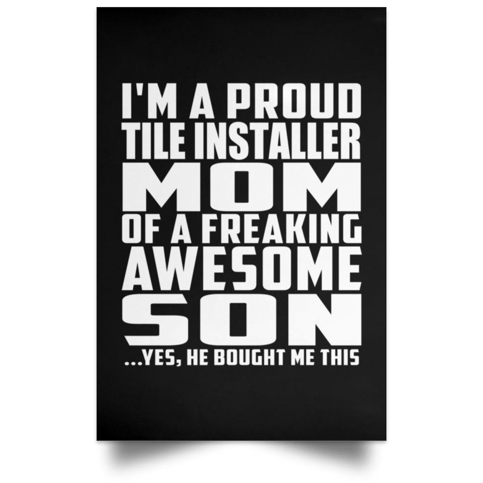 Proud Tile Installer Mom Of Awesome Son - Poster Portrait