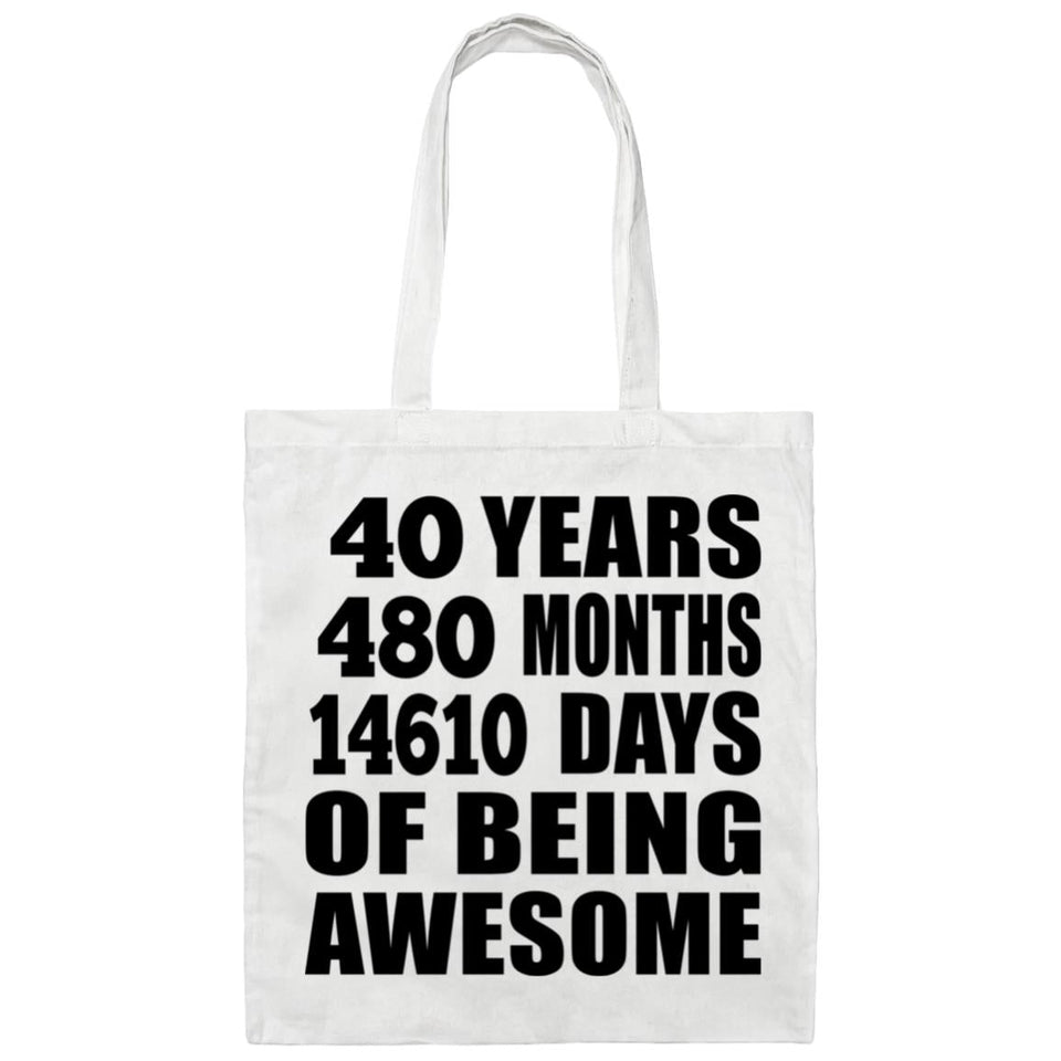40th Birthday 40 Years 480 Months 14610 Days Of Awesome - Tote Bag White
