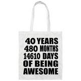 40th Birthday 40 Years 480 Months 14610 Days Of Awesome - Tote Bag White