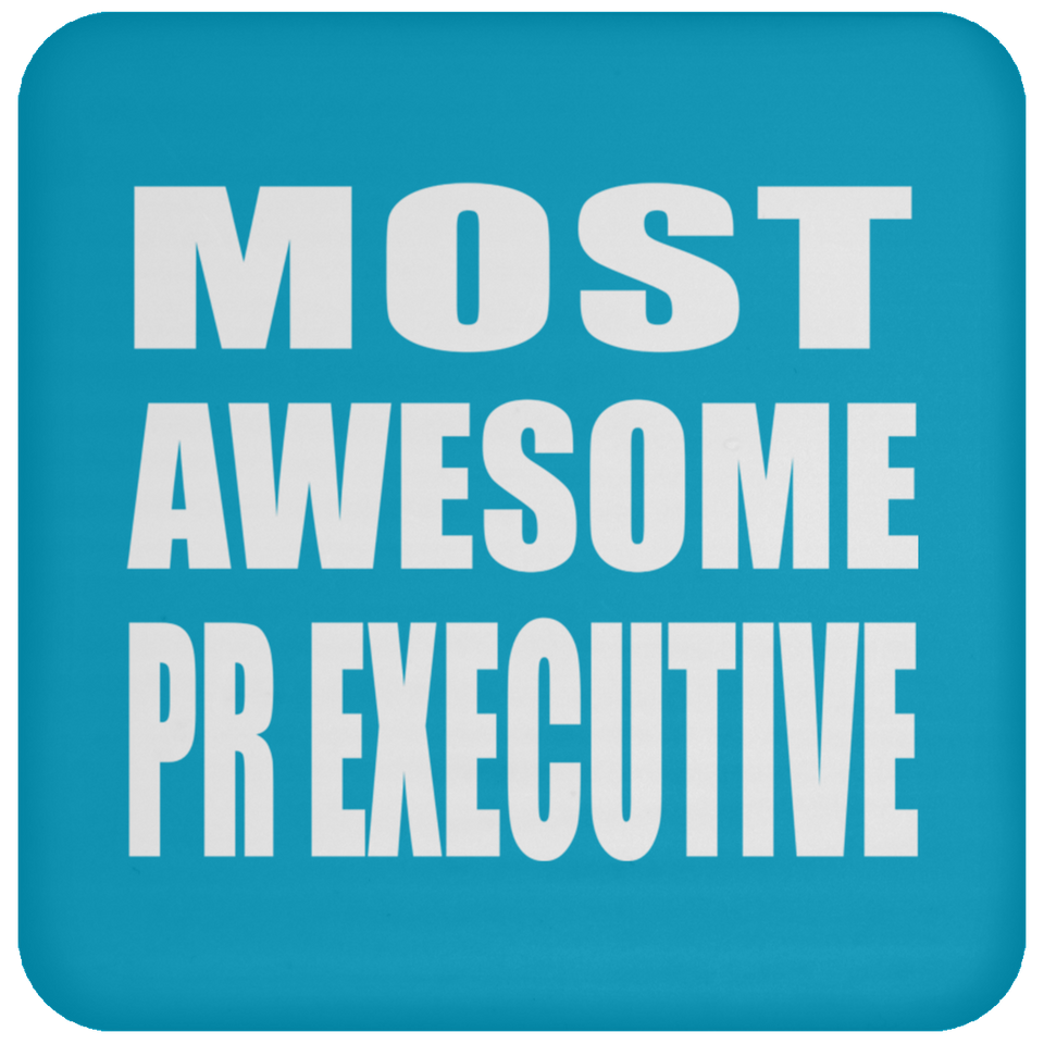 Most Awesome Pr Executive - Drink Coaster
