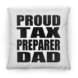 Proud Tax Preparer Dad - Throw Pillow