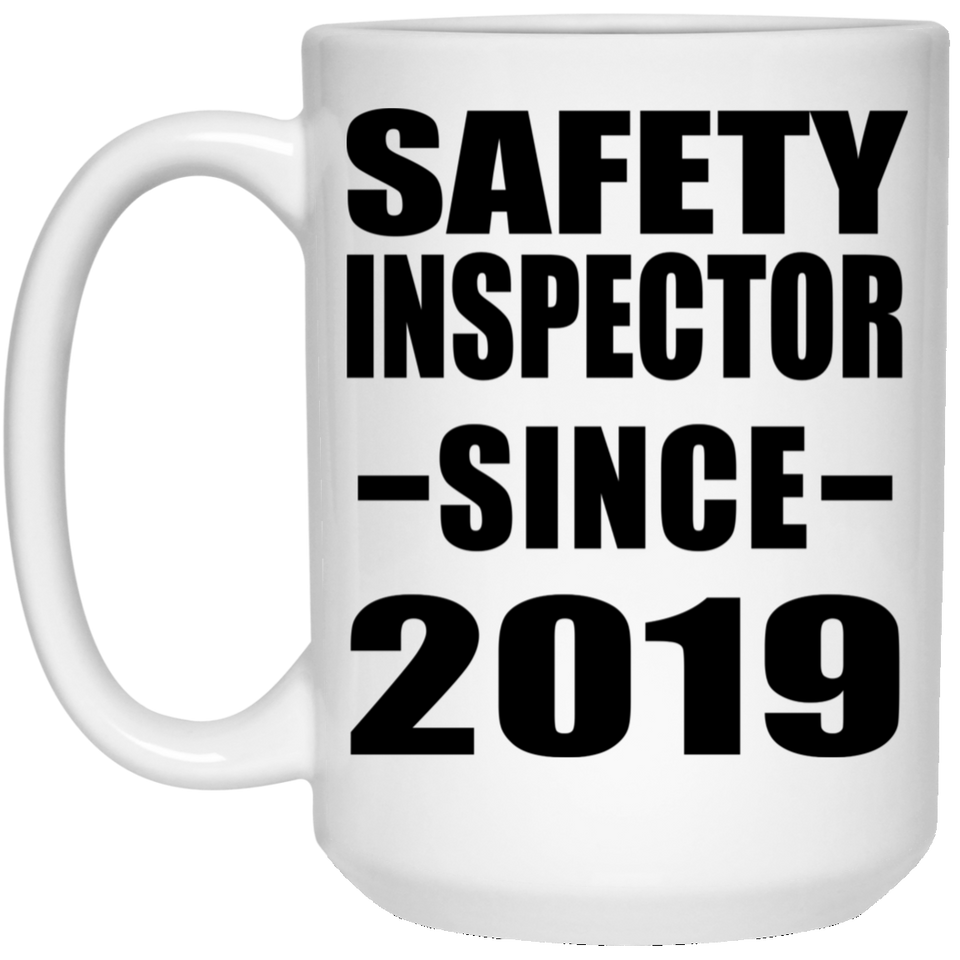 Safety Inspector Since 2019 - 15oz Coffee Mug
