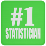 Number One #1 Statistician - Drink Coaster