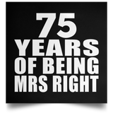 75th Anniversary 75 Years Of Being Mrs Right - Poster Square