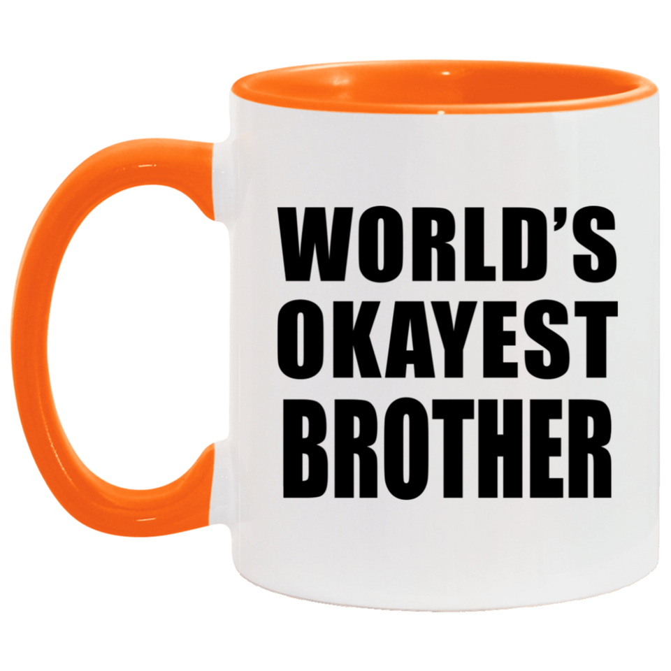 World's Okayest Brother - 11oz Accent Mug Orange