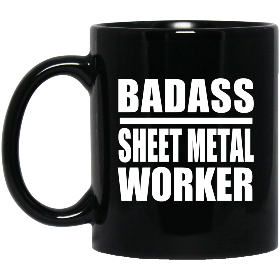 Badass Sheet Metal Worker - 11oz Coffee Mug Black