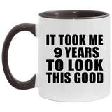 9th Birthday Took Me 9 Years To Look This Good - 11oz Accent Mug Black