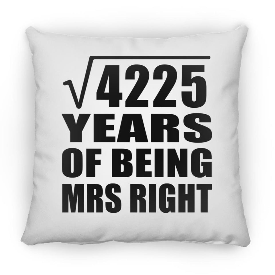 65th Anniversary Square Root of 4225 Years of Being Mrs Right - Throw Pillow